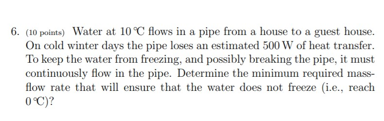 Solved 6. (10 points) Water at 10 °C flows in a pipe from a | Chegg.com