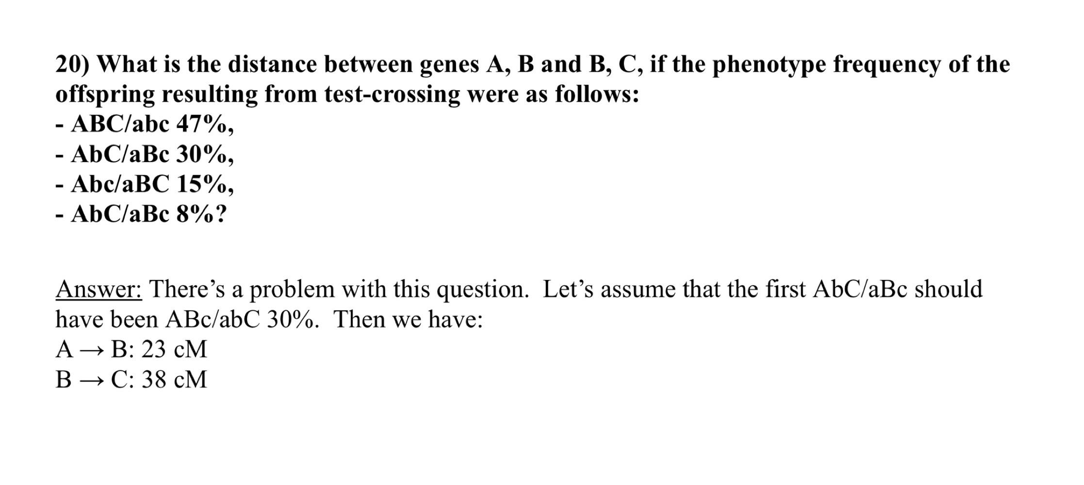 Solved 20) What is the distance between genes A, B and B, C, | Chegg.com