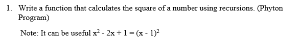 Solved 1. Write a function that calculates the square of a | Chegg.com