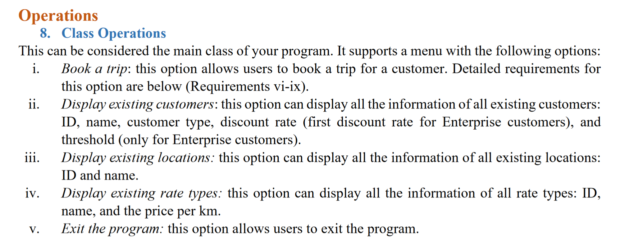 Solved vii. Your menu program will allow the user to book a | Chegg.com