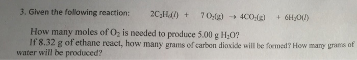 Solved Given the following reaction: 2C_2H_6(l) + 7O_2(g) | Chegg.com