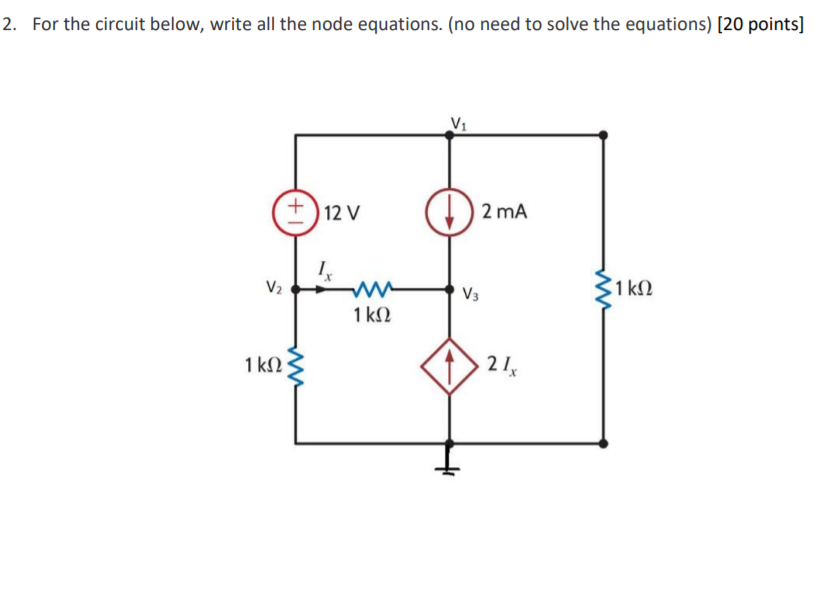 Solved 2. For the circuit below, write all the node | Chegg.com