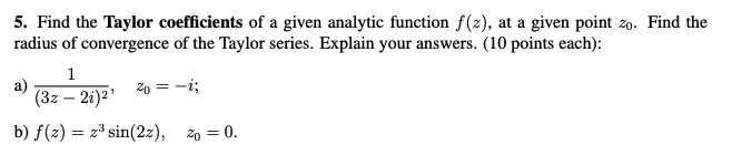 Solved 5. Find the Taylor coefficients of a given analytic | Chegg.com