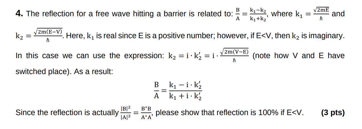 Solved 4. The reflection for a free wave hitting a barrier | Chegg.com