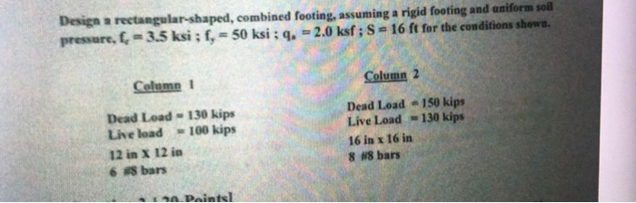 Design a rectangular-shaped, combined footing, | Chegg.com