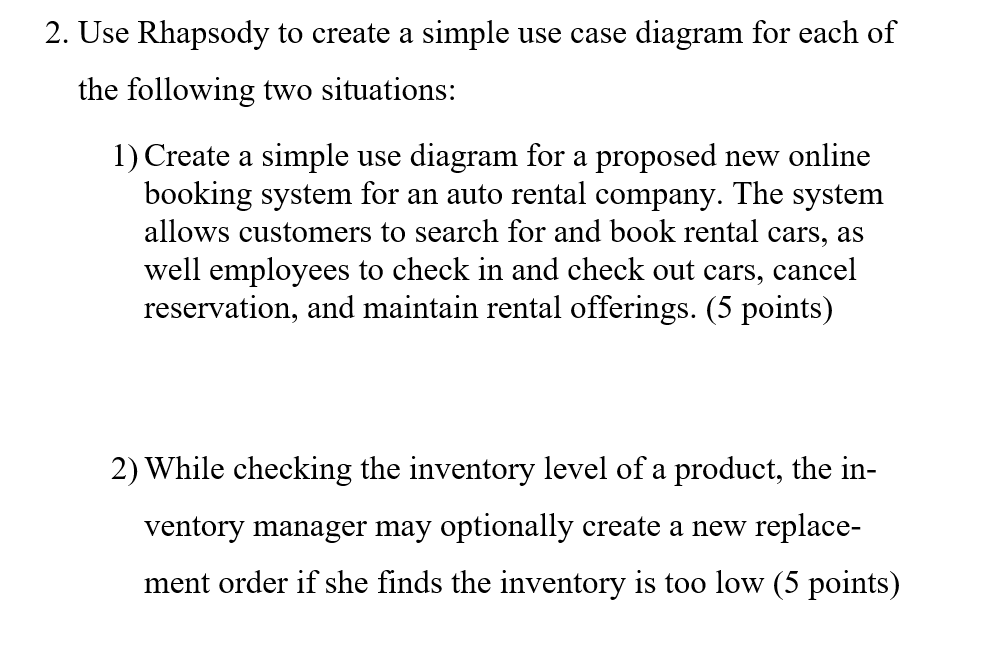 Solved 2. Use Rhapsody to create a simple use case diagram | Chegg.com