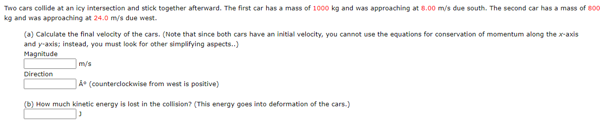 Solved Two cars collide at an icy intersection and stick | Chegg.com