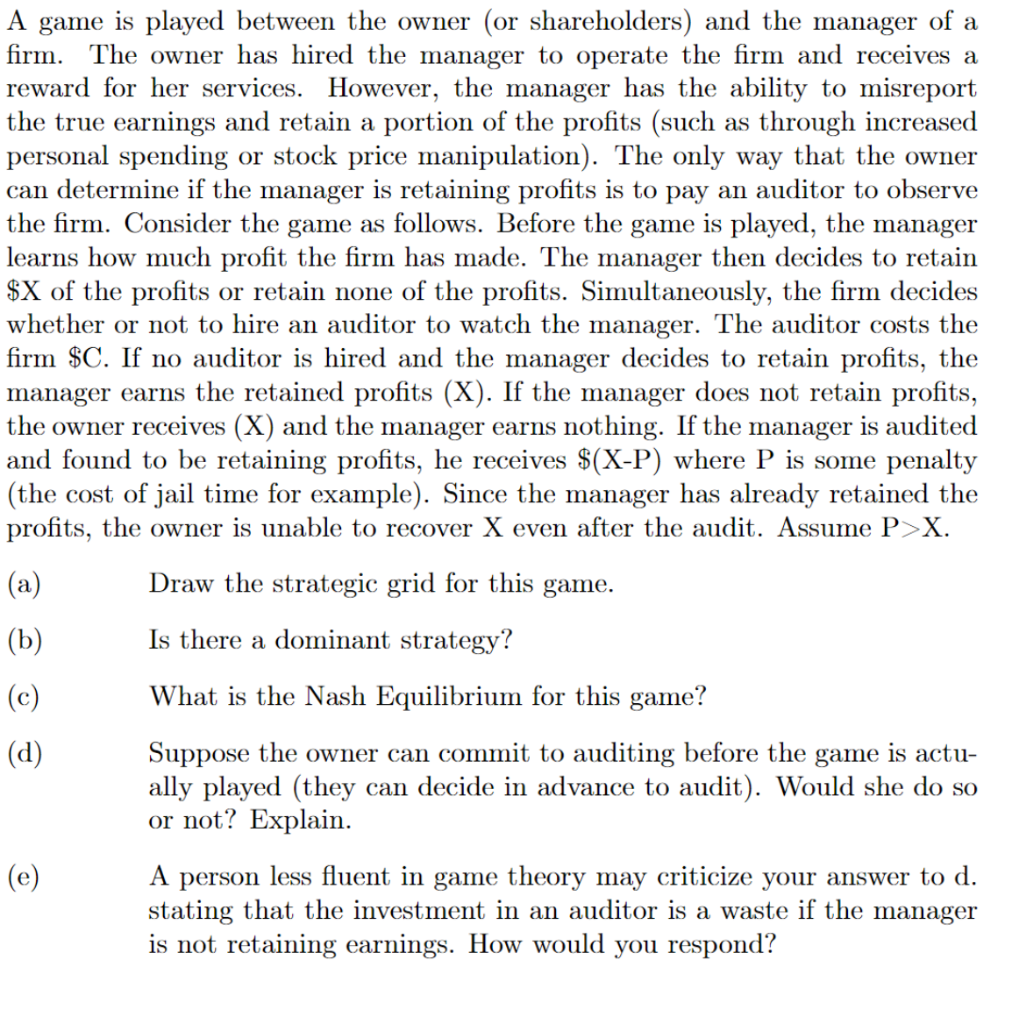 A game is played between the owner (or shareholders)