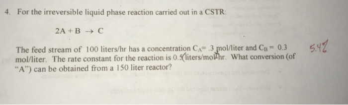 Solved 4. For the irreversible liquid phase reaction carried | Chegg.com