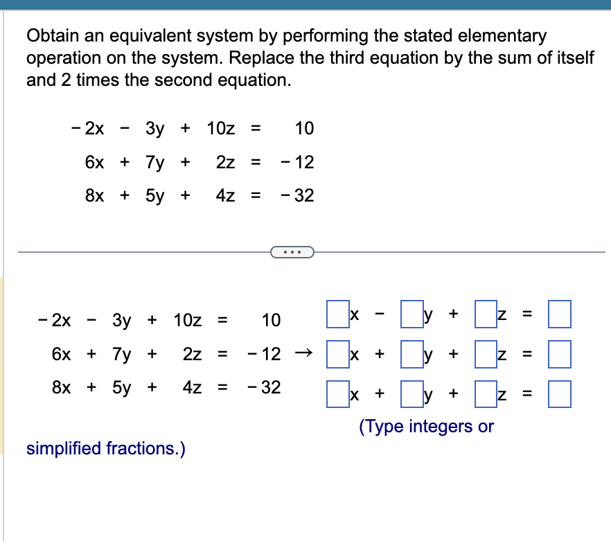 Solved Obtain an equivalent system by performing the stated | Chegg.com