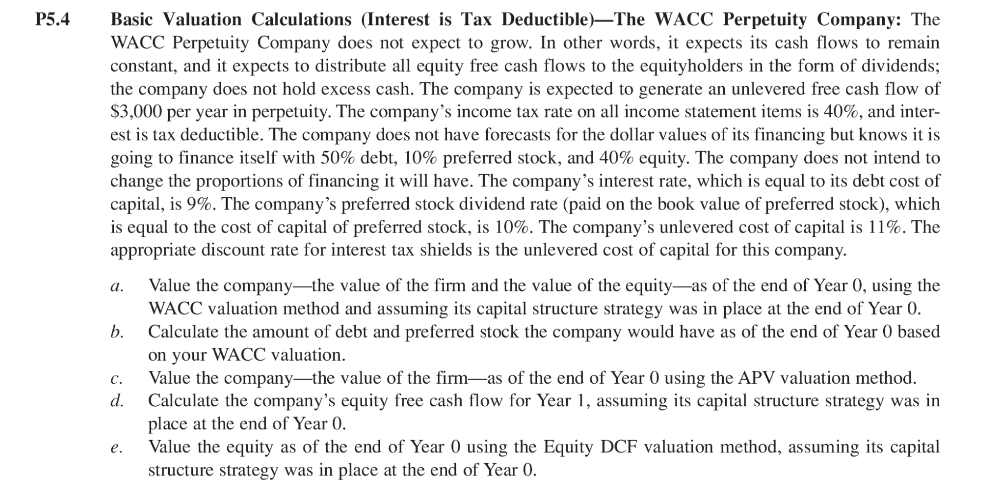 Solved Basic Valuation Calculations (Interest is Tax | Chegg.com Solved Basic Valuation Calculations (Interest is Tax | Chegg.com