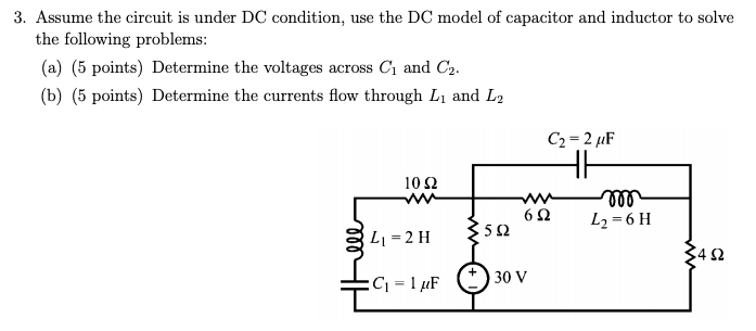 Solved 3. Assume the circuit is under DC condition, use the | Chegg.com