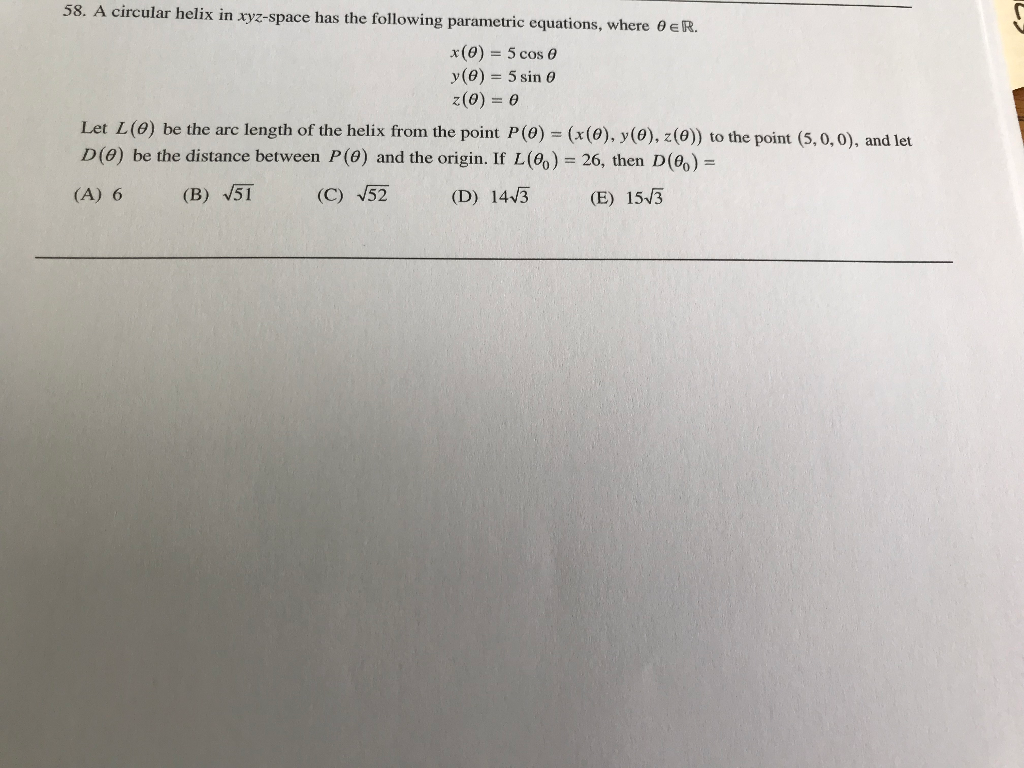Solved 58 A Circular Helix In Xyz Space Has The Followin Chegg Com