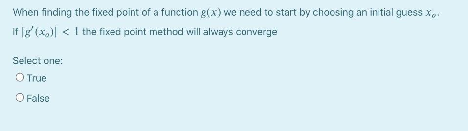 Solved When finding the fixed point of a function g(x) we | Chegg.com