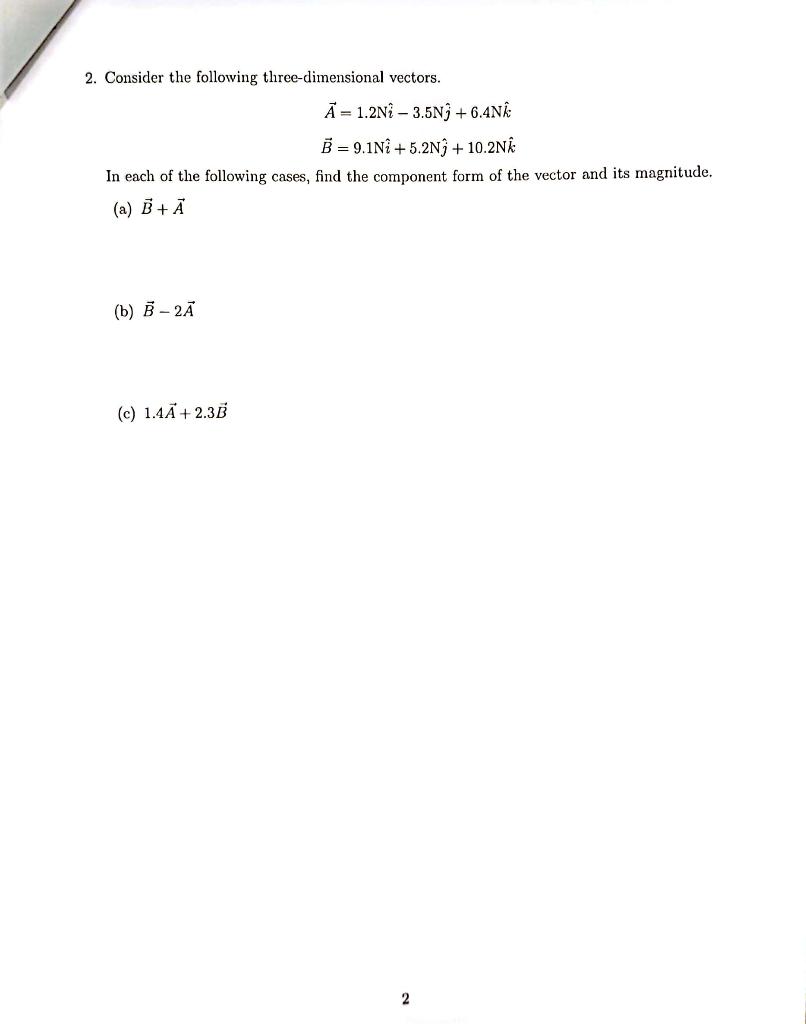Solved 2. Consider the following three-dimensional vectors. | Chegg.com