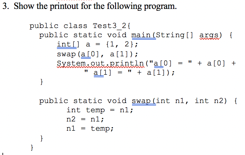 Solved 3. Show the printout for the following program. | Chegg.com