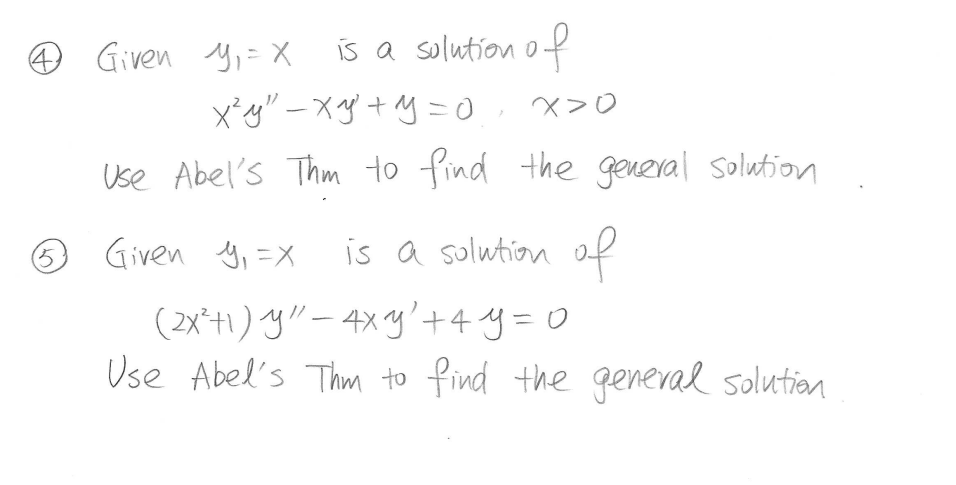 Solved (4) Given y1=x is a solution of x2y′′−xy′+y=0,x>0 use | Chegg.com