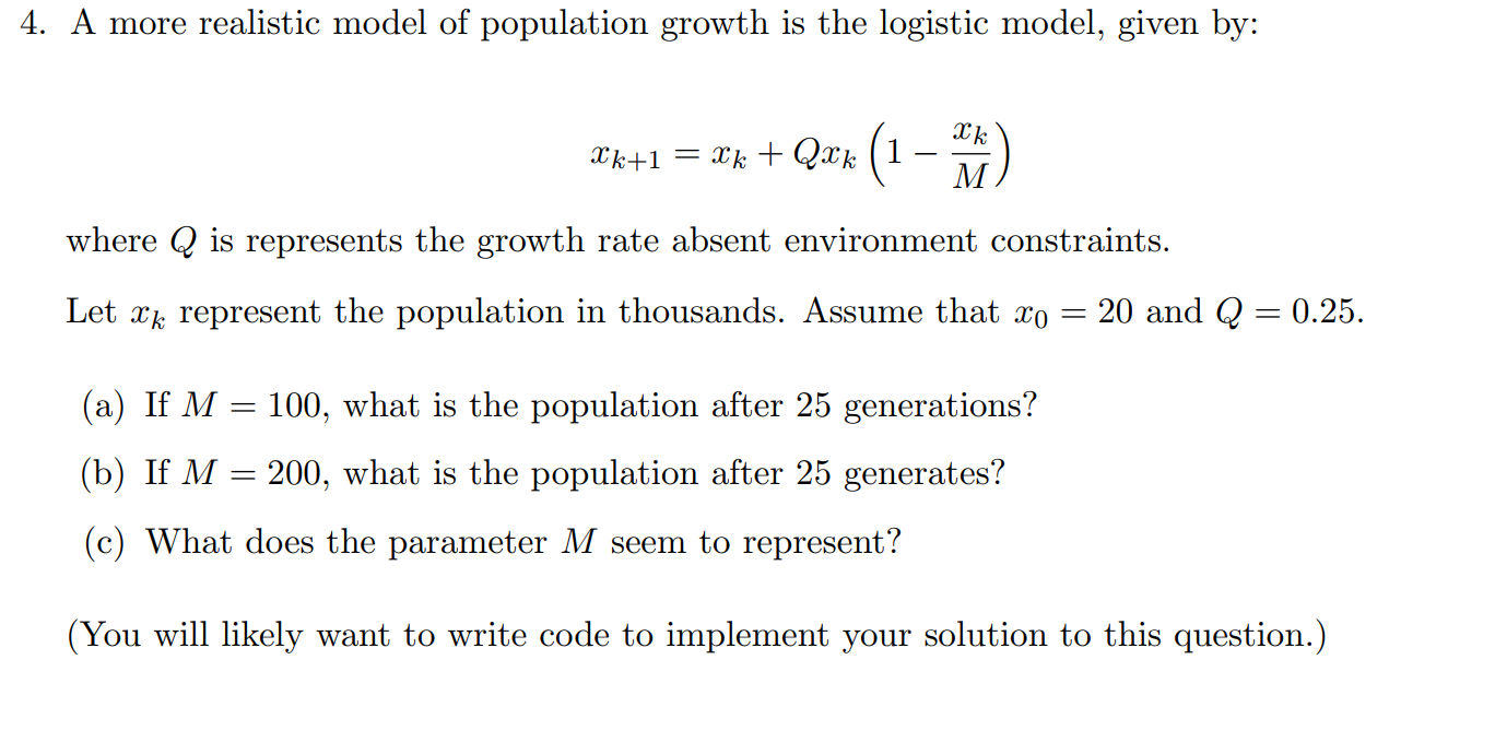 Solved 4. A more realistic model of population growth is the | Chegg.com