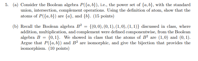 Solved 5. (a) Consider the Boolean algebra P{{a,b}), i.e., | Chegg.com