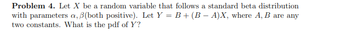 Solved Problem 4. Let X be a random variable that follows a | Chegg.com