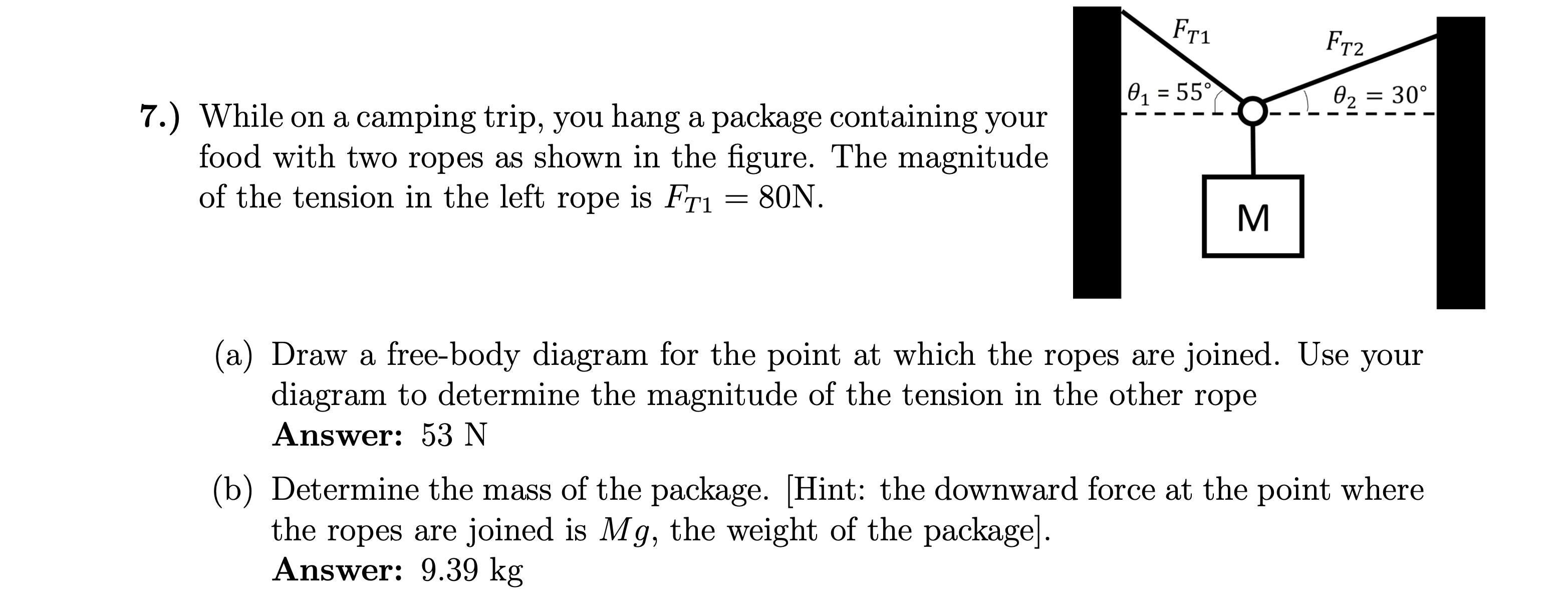 Solved 7.) While on a camping trip, you hang a package