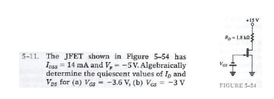 Solved -11. The JFET shown in Figure 5−54 has IDSS =14 mA | Chegg.com