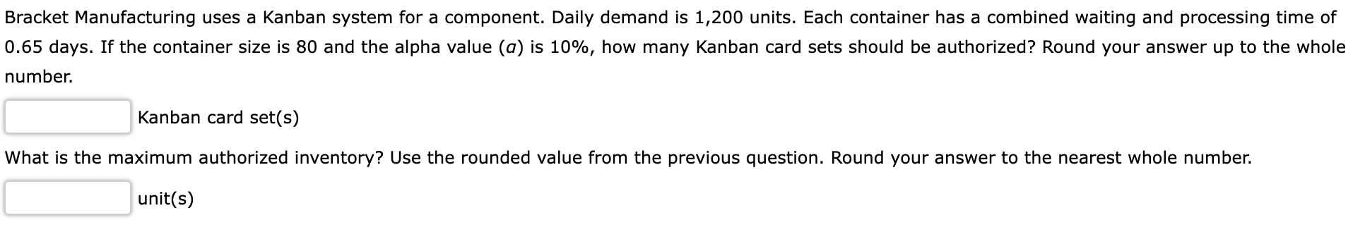 Solved Bracket Manufacturing uses a Kanban system for a | Chegg.com