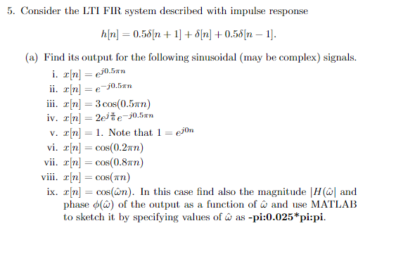 Solved Consider the LTI FIR system described with impulse | Chegg.com