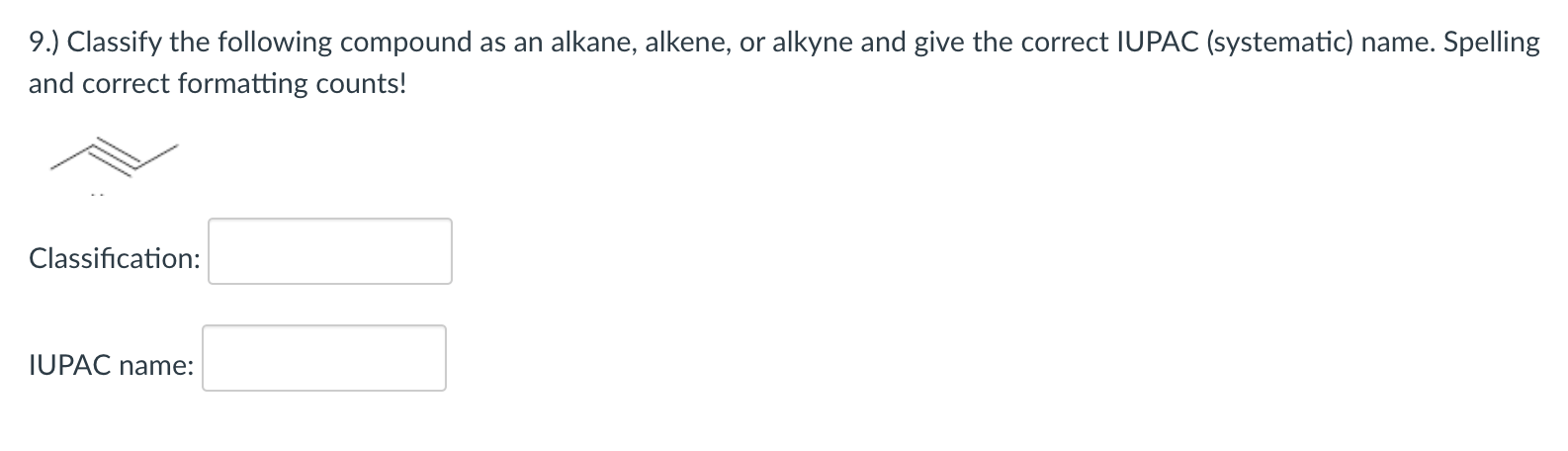 Solved: 1.) Classify The Following Compound As An Alkane, | Chegg.com