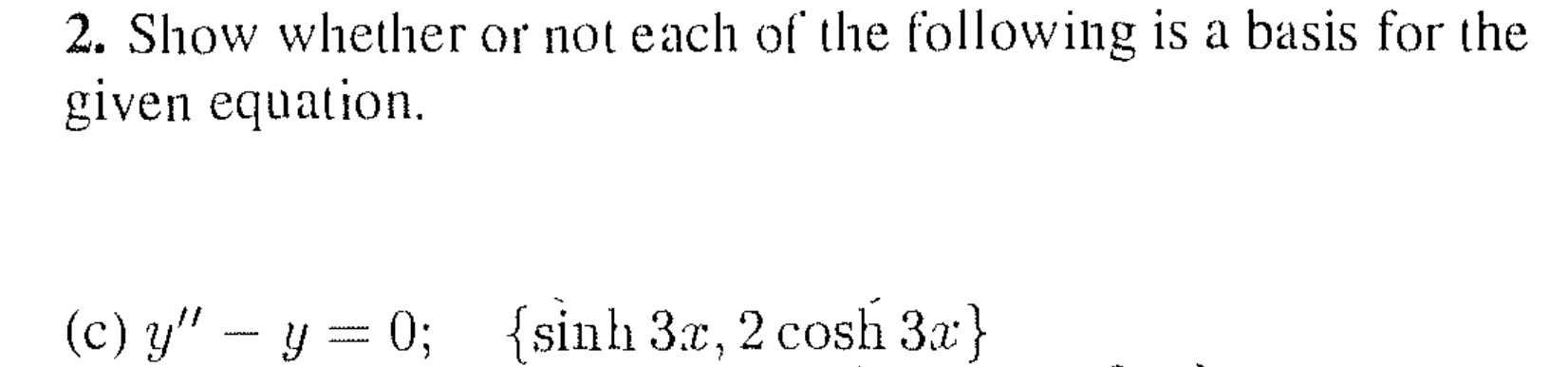 Solved 2. Show whether or not each of the following is a | Chegg.com