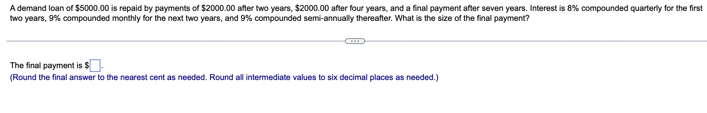 Solved A Demand Loan Of $5000.00 Is Repaid By Payments Of | Chegg.com