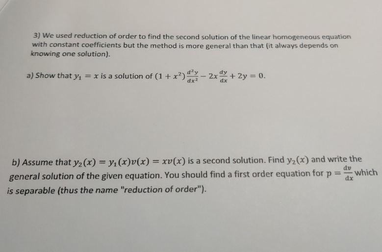 Solved 3) We used reduction of order to find the second | Chegg.com