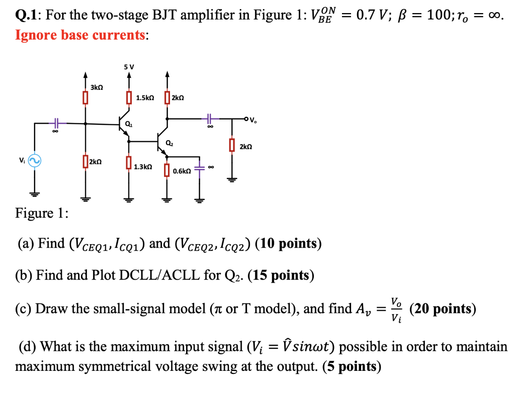 Solved Q.1: For the two-stage BJT amplifier in Figure | Chegg.com