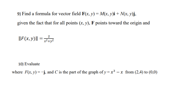 Solved 9 Find A Formula For Vector Field F X Y M X Y I Chegg Com
