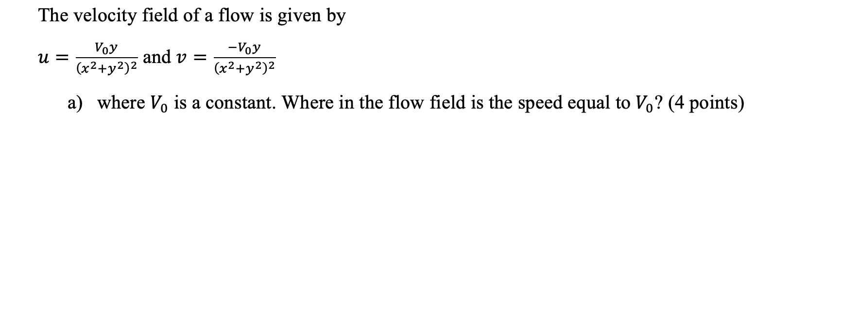 Solved The velocity field of a flow is given by น = Voy and | Chegg.com