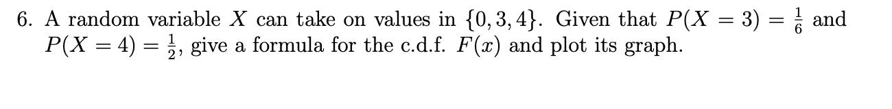 Solved 6 A Random Variable X Can Take On Values In 0 3 Chegg Com