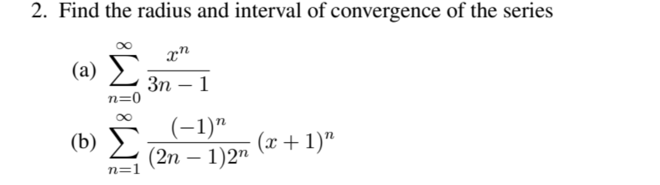 Solved 2. Find The Radius And Interval Of Convergence Of The | Chegg.com