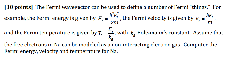 [10 Points] The Fermi Wavevector Can Be Used To | Chegg.com