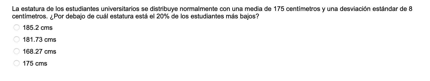 La estatura de los estudiantes universitarios se distribuye normalmente con una media de 175 centímetros y una desviación est