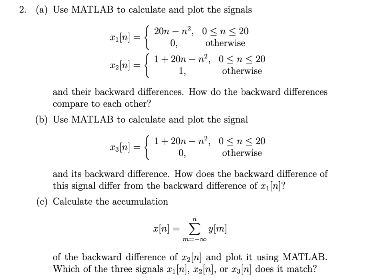 Solved 2. (a) Use MATLAB To Calculate And Plot The Signals | Chegg.com