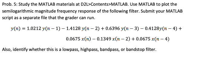 Solved Prob. 5: Study the MATLAB materials at D 2L> Contents | Chegg.com