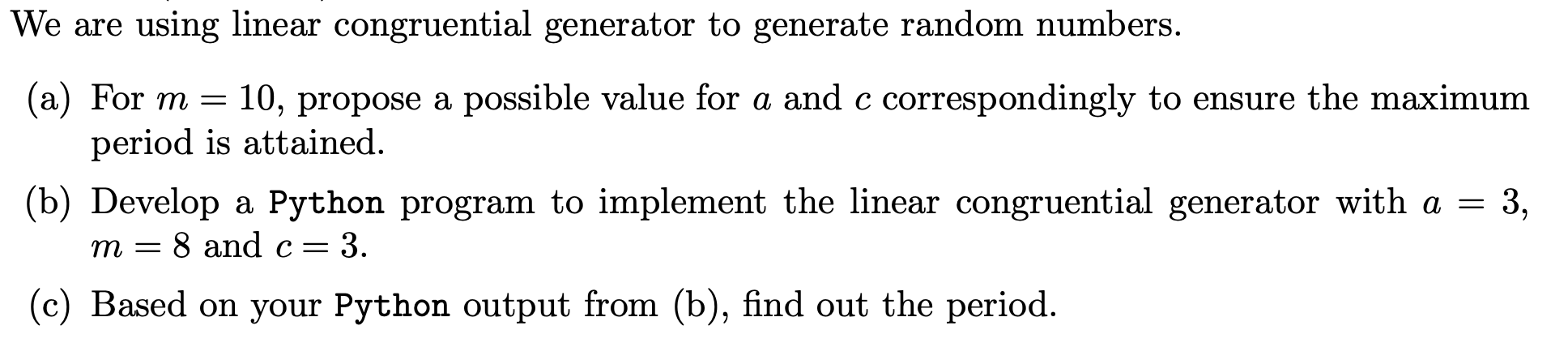 Solved We Are Using Linear Congruential Generator To | Chegg.com