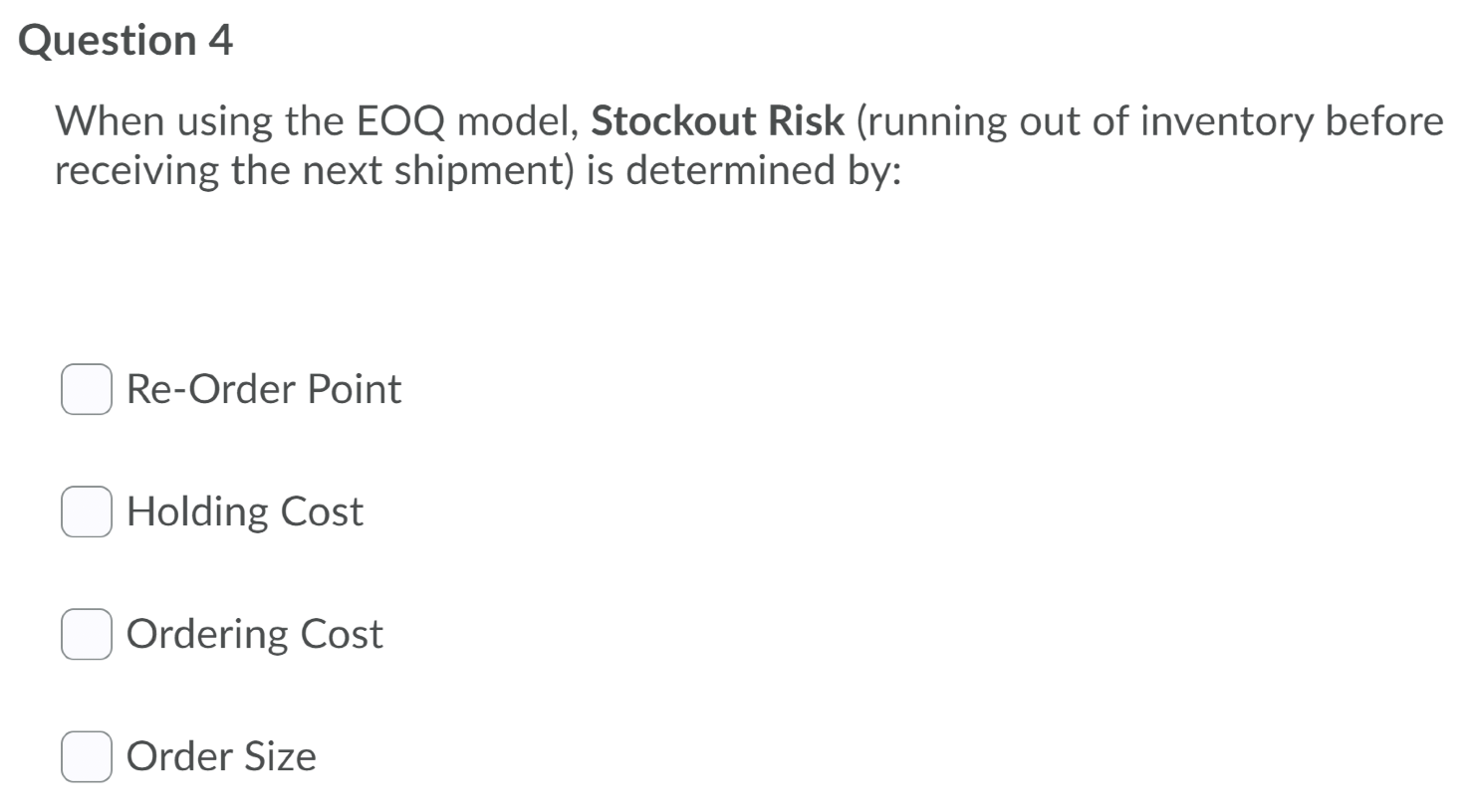 Solved Question 4 When using the EOQ model, Stockout Risk | Chegg.com