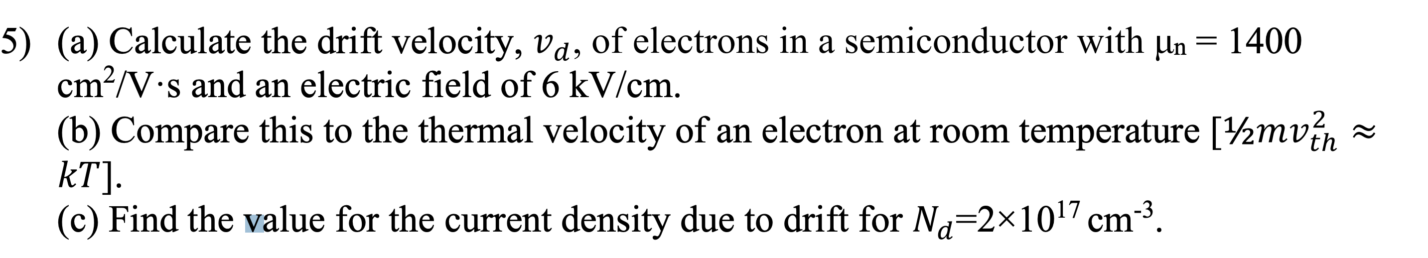 Solved (a) Calculate the drift velocity, vd, of electrons in | Chegg.com