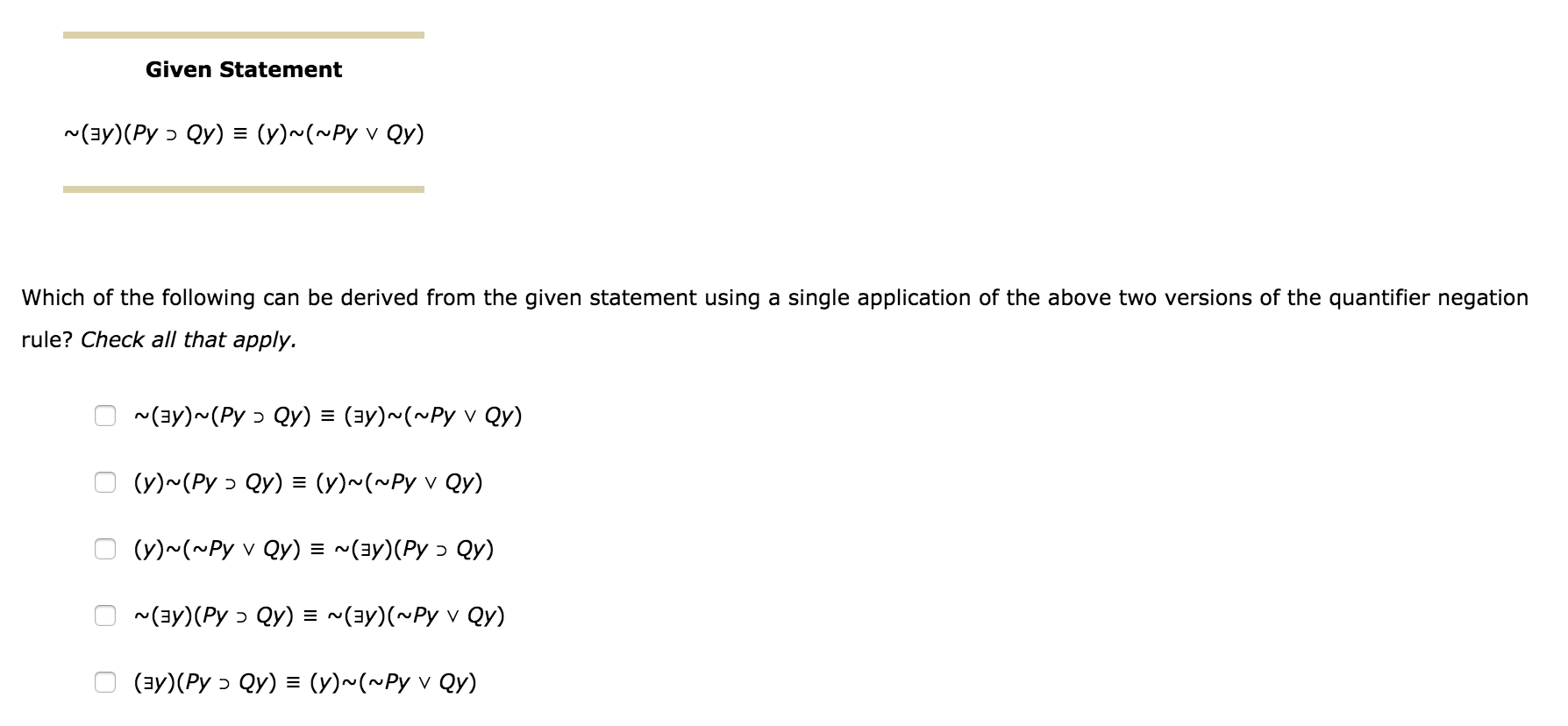 Solved Given Statement (3y)(Py Qy) = (y)~(~Py v QY) Which of | Chegg.com