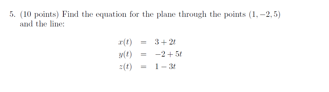 Solved (10 points) Find the equation for the plane through | Chegg.com