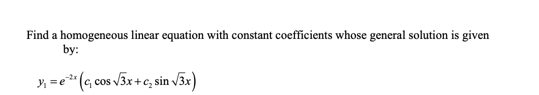 Solved Find a homogeneous linear equation with constant | Chegg.com