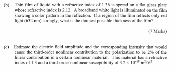 Solved (b) Thin film of liquid with a refractive index of | Chegg.com