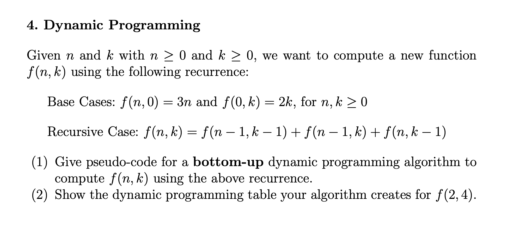 Solved 4. Dynamic Programming Given n and k with n > 0 and k | Chegg.com