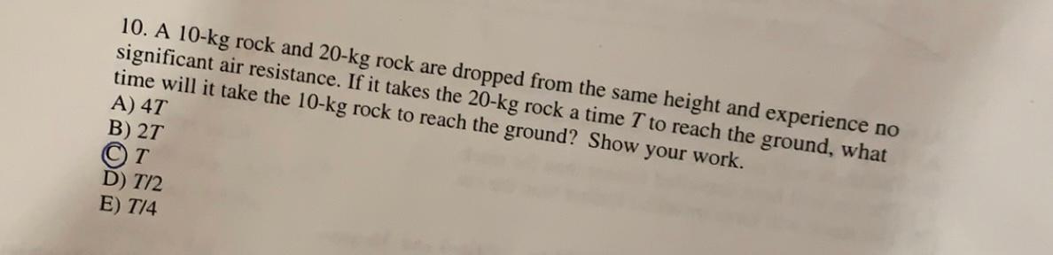 Solved 10. A 10-kg rock and 20-kg rock are dropped from the | Chegg.com